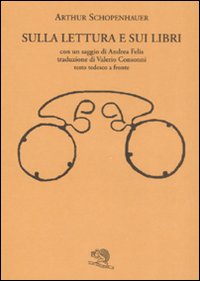 Sulla Lettura E Sui Libri  di Schopenhauer Arthur - libri