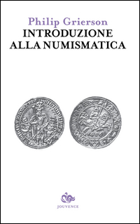 Introduzione Alla Numismatica  di Grierson Philip - libri
