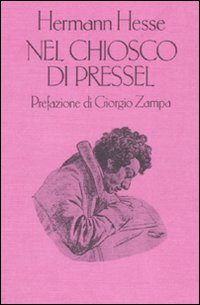 Chiosco Di Pressel di Hesse Hermann - libri Chiosco Di Pressel di Hesse Hermann - libri