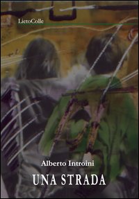 Strada  di Introini Alberto - libri