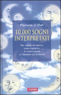 10000_Sogni_Interpretati_-Ball_Pamela_J.