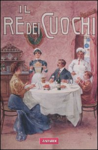 Re Dei Cuochi  di Aa.vv. - libri