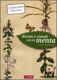 Ricette E Rimedi Con La Menta  di Bourgeois Laurent - libri