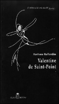 Valentine De Saint Point  di Ballardin Barbara - libri