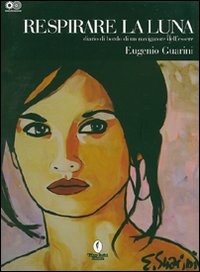 Respirare La Luna di Guarini Eugenio - Libro Respirare La Luna di Guarini Eugenio - Libro