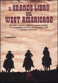 Grande Libro Del West Americano  di Aa.vv. - libri