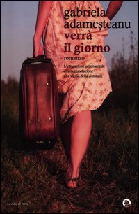 Verra` Il Giorno  di Adamesteanu Gabriela - libri