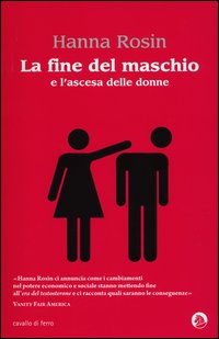 Fine Del Maschio  di Rosin Hanna - Libro