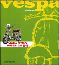 Vespa_Storia_Tecnica_Modelli_Dal_1946_-Sarti_Giorgio