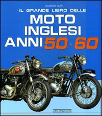 Grande_Libro_Delle_Moto_Inglesi_Anni_%6050-%6060_-Sarti_Giorgio
