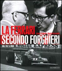 Ferrari_Secondo_Forghieri_Dal_1947_A_Oggi_(la)_-Forghieri_Mauro_Buzzonetti_Daniele