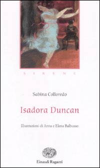 Isadora Duncan di Colloredo Sabina - libri Isadora Duncan di Colloredo Sabina - libri