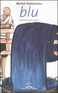 Blu_Storia_Di_Un_Colore_-Pastoureau_Michel