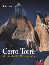 Cerro_Torre_Mito_Della_Patagonia_-Dauer_Tom