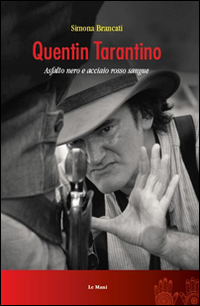 Quentin_Tarantino_Asfalto_Nero_E_Acciaio_Rosso_Sangue_-Brancati_Simona