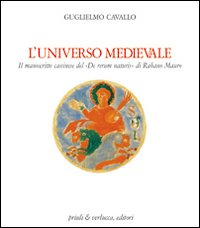 Universo_Medievale_Il_Manoscritto_Cassinese_Del_De_Rerum_Naturis_Di_Rabano_Mauro_-Cavallo_Guglielmo