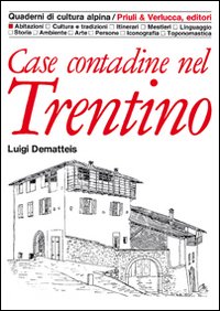 Case_Contadine_Nel_Trentino_-Dematteis_Luigi