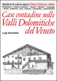 Case_Contadine_Nelle_Valli_Dolomitiche_Del_Ve_-Dematteis_Luigi
