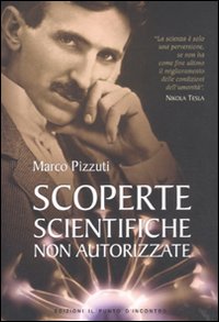 Scoperte_Scientifiche_Non_Autorizzate_-Pizzuti_Marco