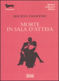Morte_In_Sala_D`attesa_-Propper_Milton