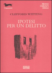 Ipotesi_Per_Un_Delitto_-Witting_Clifford