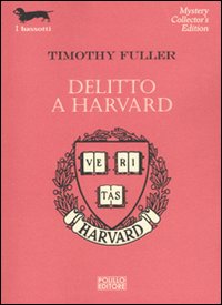 Delitto_A_Harvard_-Fuller_Timothy