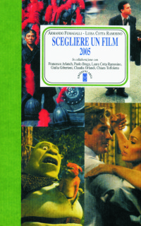 Scegliere Un Film 2005 di Fumagalli A. Cotta Ramosino L. - libri Scegliere Un Film 2005 di Fumagalli A. Cotta Ramosino L. - libri