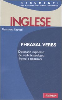 Inglese Phrasal Verbs  di Aa.vv. - libri