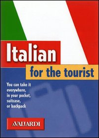 Italian For The Tourist di Aa.vv. - libri Italian For The Tourist di Aa.vv. - libri