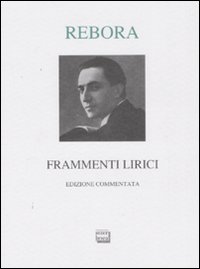 Frammenti_Lirici_Edizione_Commentata_-Rebora