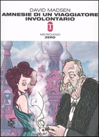 Amnesie Di Un Viaggiatore Involontario  di Madsen David - Libro Amnesie Di Un Viaggiatore Involontario  di Madsen David - Libro
