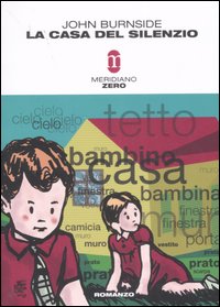 Casa Del Silenzio di Burnside John - libri Casa Del Silenzio di Burnside John - libri