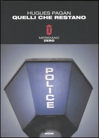 Quelli Che Restano di Pagan Hugues - libri Quelli Che Restano di Pagan Hugues - libri