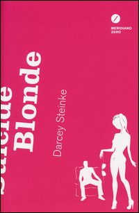 Suicide Blonde di Steinke Darcey - libri Suicide Blonde di Steinke Darcey - libri