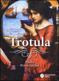 Trotula_-Presciuttini_Paola