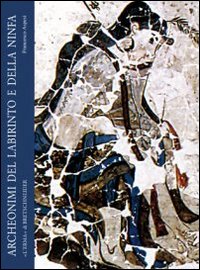 Archeonimi Del Labirinto E Della Ninfa  di Aspesi Francesco - libri