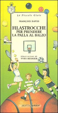 Filastrocche Per Prendere La Palla Al Balzo  di Besnier Yves - Libro Filastrocche Per Prendere La Palla Al Balzo  di Besnier Yves - Libro