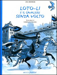 Loto-li E Il Cavaliere Senza Volto  di Bresner Lisa - libri
