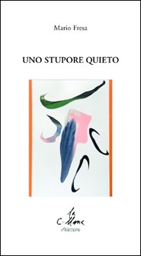 Stupore_Quieto_(uno)_-Fresa_Mario