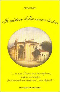 Mistero Della Mano Destra di Salvi Alfredo - libri Mistero Della Mano Destra di Salvi Alfredo - libri