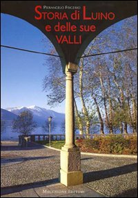 Storia Di Luino E Delle Sue Valli  di Frigerio Pierangelo - libri
