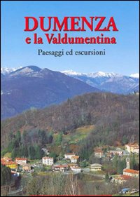 Dumenza E La Valdumentina  di Miozzi Maurizio - libri