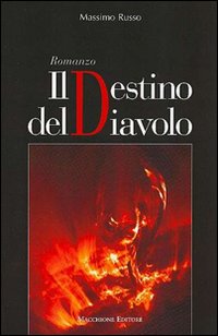 Destino Del Diavolo  di Russo Massimo - Libro