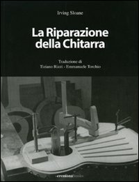 Riparazione Della Chitarra di Sloane Irving - Libro Riparazione Della Chitarra di Sloane Irving - Libro