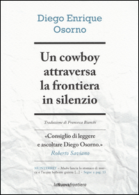 Cowboy_Attraversa_La_Frontiera_In_Silenzio_(un)_-Osorno_Diego_Enrique