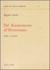 Dal Rinascimento All`illuminismo Studi E Ricerche  di Garin Eugenio - libri