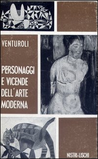 Personaggi E Vicende Dell`arte Moderna  di Venturoli Marcello - Libro