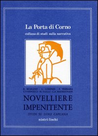 Novelliere Impenitente. Studi Su Luigi Capuan  di Aa.vv. - libri