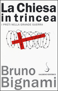 Chiesa_In_Trincea_I_Preti_Nella_Grande_Guerra_(la)_-Bignami_Bruno