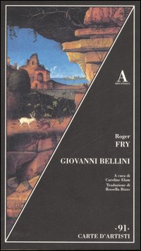 Giovanni Bellini di Fry Roger - libri Giovanni Bellini di Fry Roger - libri